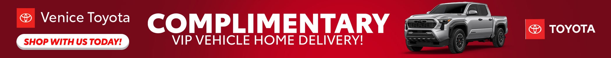 Venice Toyota complimentary VIP vehicle home delivery within 150 miles of the dealership